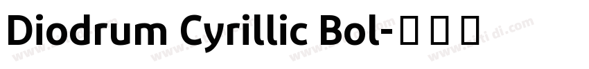 Diodrum Cyrillic Bol字体转换